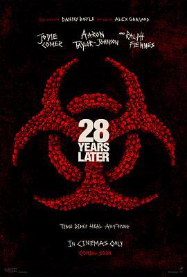惊变28年28 Years Later（2025）英国 / 美国 / 科幻 / 惊悚 / 恐怖 / 2025-06-18(中国台湾)上映 / 片长115分钟经历病毒浩劫的幸存者们在远离城市的地方建立了新的聚集区，平静的生活却在28年后被再次打破